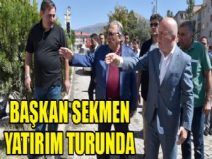 Başkan Sekmen ilçelerde yatırımları inceledi