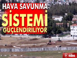 Kilis'e demir kubbe oluşturulması için hava savunma sistemi güçlendiriliyor