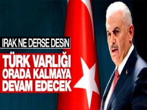 Başbakan Yıldırım'dan Irak'a Başika cevabı