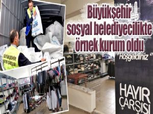 Büyükşehir sosyal belediyecilikte örnek kurum oldu