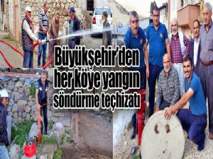 Büyükşehir'den her köye yangın söndürme teçhizatı