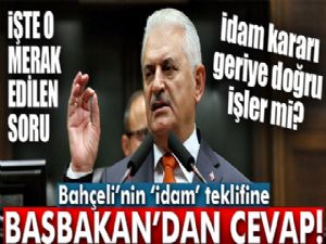 Başbakan'dan 'idam' açıklaması