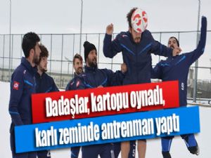 Dadaşlar, kartopu oynadı, karlı zeminde antrenman yaptı