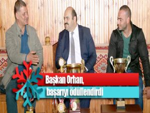 Başkan Orhan, başarıyı ödüllendirdi