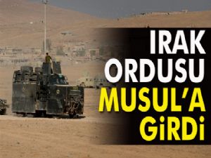 Son dakika haberi! Irak Ordusu Musul'a girdi