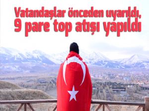 Vatandaşlar önceden uyarıldı, 9 pare top atışı yapıldı