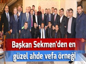 Başkan Sekmen'den en güzel ahde vefa örneği