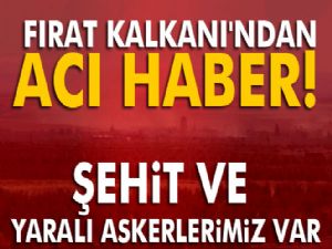 Fırat Kalkanı'ndan acı haber!