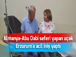  Almanya-Abu Dabi seferi yapan uçak Erzurum'a acil iniş yaptı