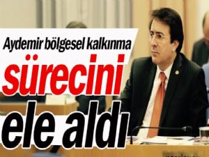 Aydemir bölgesel kalkınma sürecini ele aldı