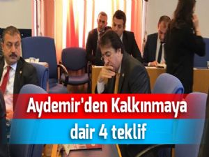 Aydemir'den Kalkınmaya dair 4 teklif