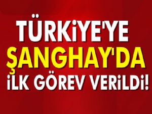 Türkiye'ye Şanghay'da ilk görev verildi