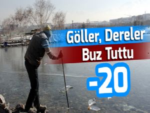 Göller, dereler buz tuttu