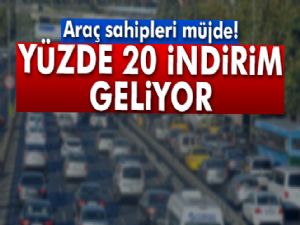 Araç sahipleri müjde! Yüzde 20 indirim geliyor...