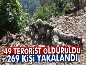 49 terörist etkisiz hale getirildi, 269 kişi yakalandı