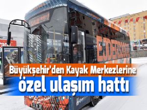 Büyükşehir'den Kayak Merkezlerine özel ulaşım hattı