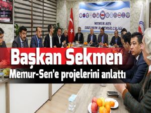 Başkan Sekmen Memur-Sen'e projelerini anlattı