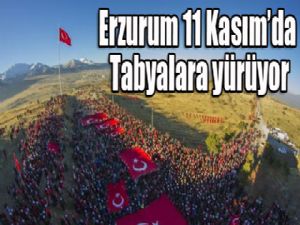 Erzurum 11 Kasım'da Tabyalara yürüyor