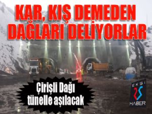 Kar, kış demeden dağları deliyorlar...