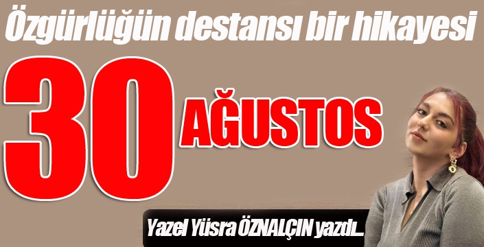 30 Ağustos...