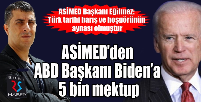 ASİMED’den ABD Başkanı Biden’a 5 bin mektup