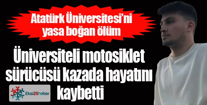 Atatürk Üniversitesi'ni yasa boğan ölüm...