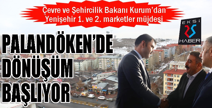 Bakan Kurum’dan marketler mevkiine dönüşüm projesi müjdesi