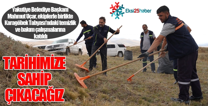 Başkan Uçar; “Tarihimize sahip çıkacağız”