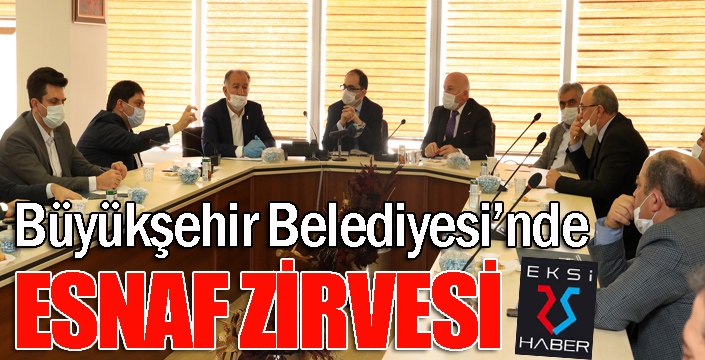 Büyükşehir’den esnaf zirvesi