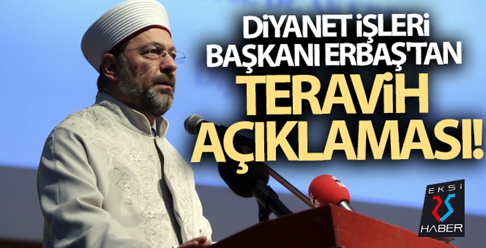 Camilerde teravih namazı kılınacak mı? Diyanet İşleri Başkanı açıkladı