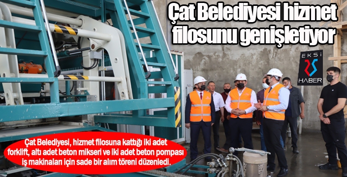 Çat Belediyesi hizmet filosunu genişletiyor