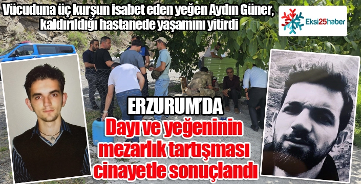 Dayı ve yeğeninin mezarlık tartışması cinayetle sonuçlandı