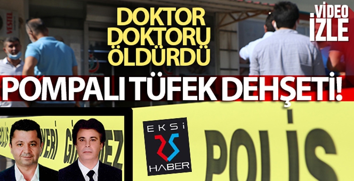 Doktor, meslektaşını pompalı tüfekle vurarak öldürdü