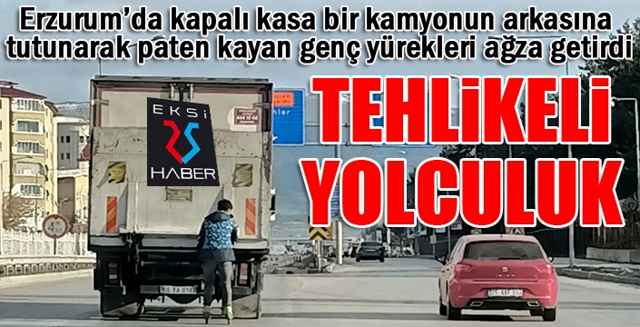 Erzurum’da tehlikeli yolculuk