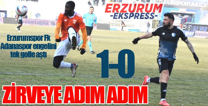 Erzurumspor FK, Adanaspor engelini tek golle aştı...