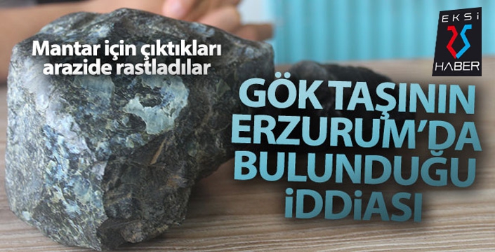 Gökyüzünde görülen gök taşının Erzurum'da bulunduğu iddiası