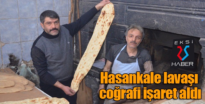 Hasankale lavaşı coğrafi işaret aldı