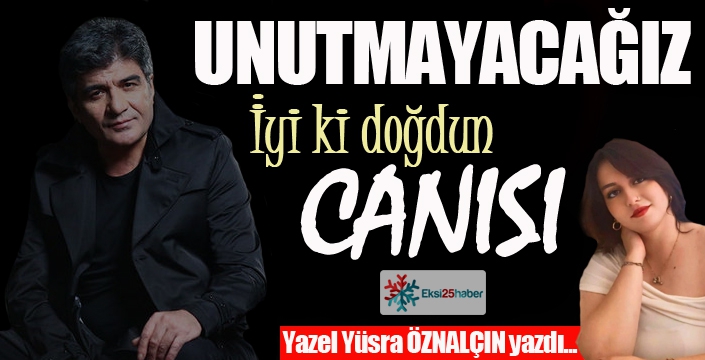 İyi ki doğdun CANISI...