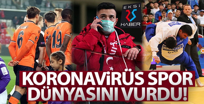 Koronavirüs spor dünyasını vurdu!