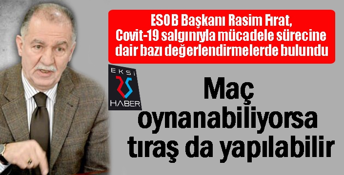 Maç oynanabiliyorsa, tıraş da yapılabilir