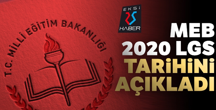 MEB, 2020 LGS tarihini açıkladı