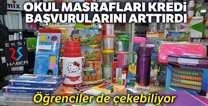 Okulların açılmasına kısa süre kala kredi kullanım yönelimleri arttı