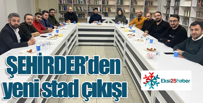 ŞEHİRDER’den yeni stad çıkışı