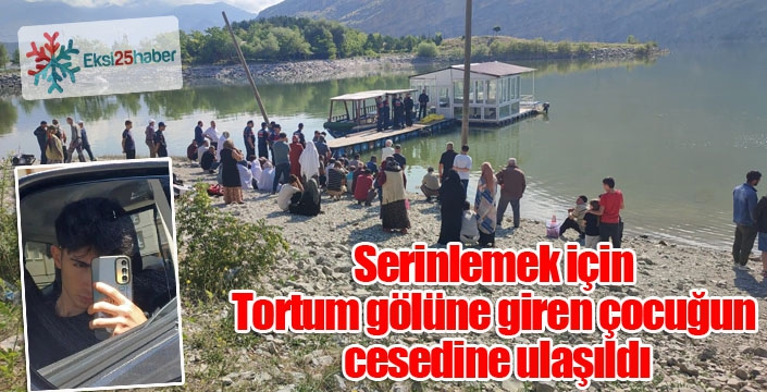 Serinlemek için Tortum gölüne giren çocuğun cesedine ulaşıldı