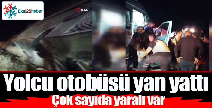 Sivas-Erzincan sınırında otobüs devrildi: 24 yaralı