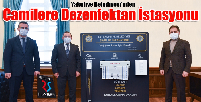 Yakutiye Belediyesi’nden ilçe merkezindeki camilere Dezenfektan İstasyonu