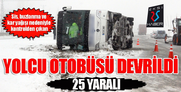  Yolcu otobüsü devrildi: 25 yaralı